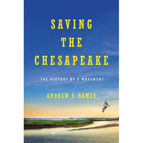 Saving the Chesapeake: The History of a Movement - Paperback
