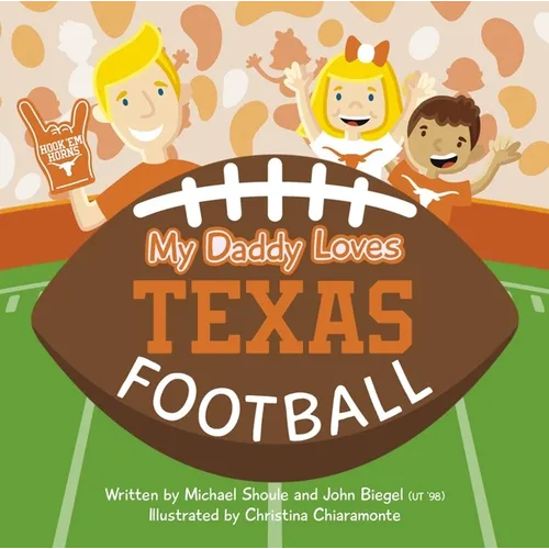 My Daddy Loves Texas Football - Board Book
