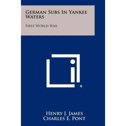 German Subs In Yankee Waters: First World War - Paperback