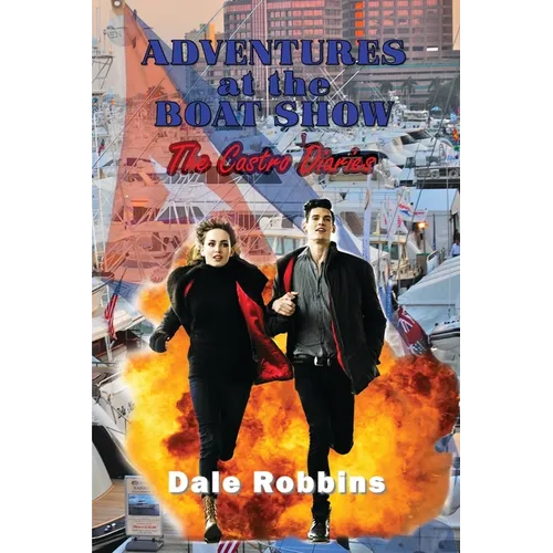 Adventures at the Boat Show: The Castro Diaries - Paperback