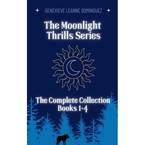 The Moonlight Thrills Series: The Complete Collection - Paperback