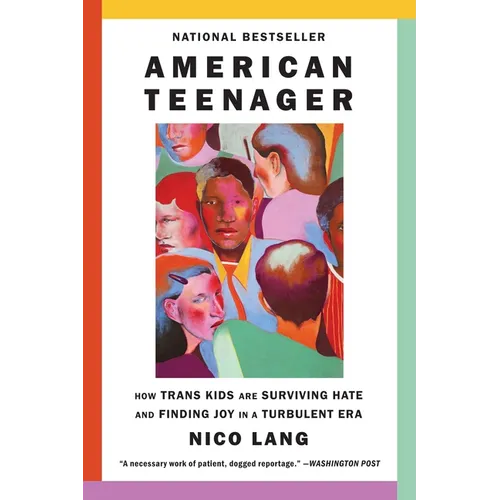 American Teenager: How Trans Kids Are Surviving Hate and Finding Joy in a Turbulent Era