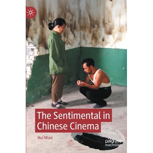 The Sentimental in Chinese Cinema - Hardcover