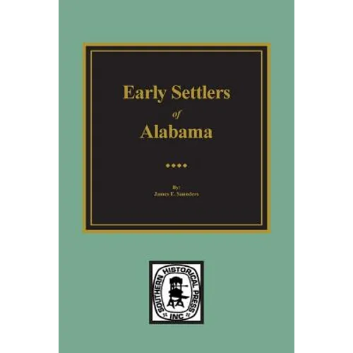 Early Settlers of Alabama - Paperback