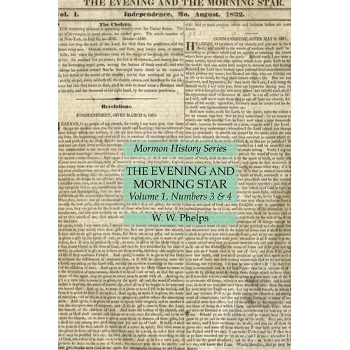 The Evening and Morning Star Volume 1, Numbers 3 & 4: Mormon History Series - Paperback