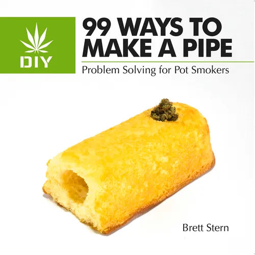 99 Ways to Make a Pipe: Problem Solving for Pot Smokers - Paperback
