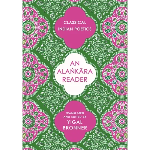 An Alaṅkāra Reader: Classical Indian Poetics - Paperback