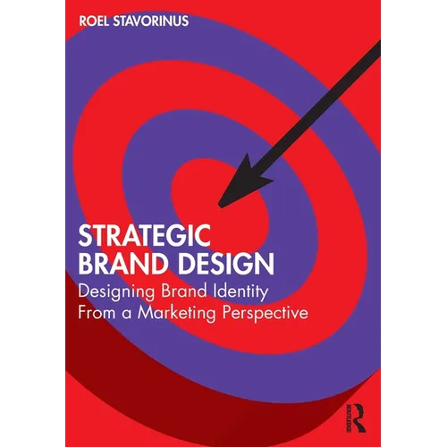 Strategic Brand Design: Designing Brand Identity From a Marketing Perspective - Paperback