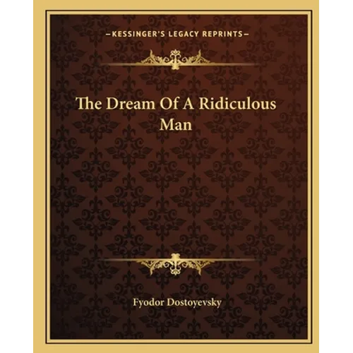 The Dream Of A Ridiculous Man - Paperback