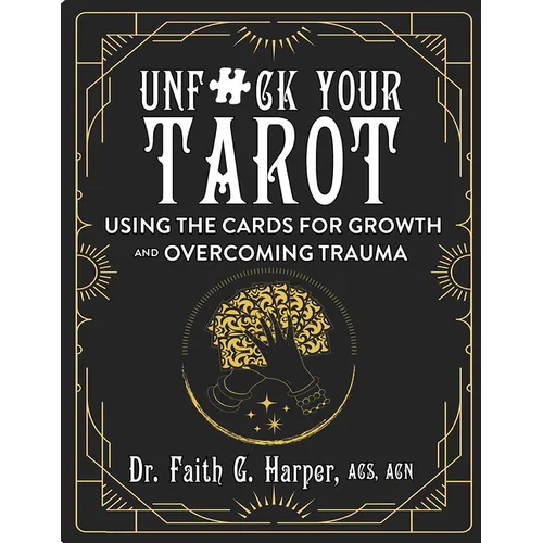 Unfuck Your Tarot: Using the Cards for Growth and Overcoming Trauma - Paperback