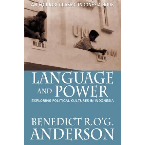 Language and Power: Exploring Political Cultures in Indonesia - Paperback