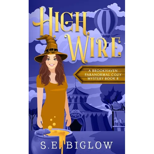 High Wire: A Supernatural Carnival Cozy Mystery - Paperback