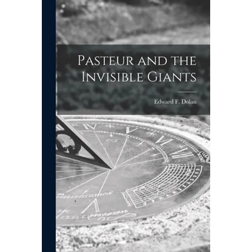 Pasteur and the Invisible Giants - Paperback