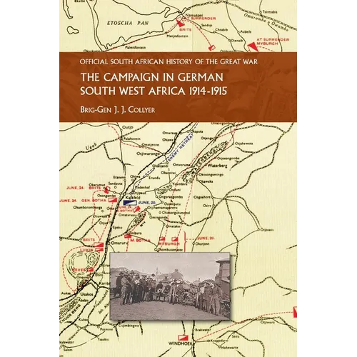 The Campaign in German South West Africa. 1914-1915 - Paperback