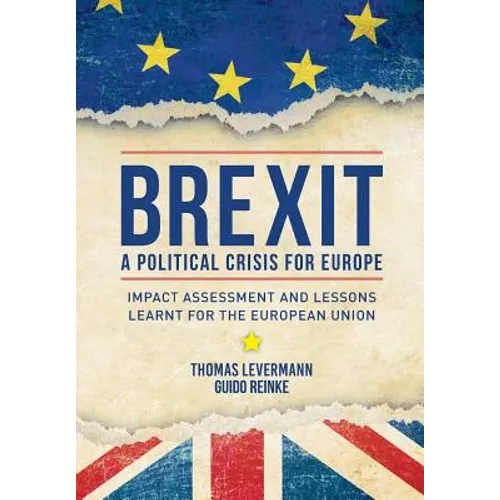 Brexit: A Political Crisis for Europe: Impact Assessment and Lessons Learnt for the European Union - Paperback