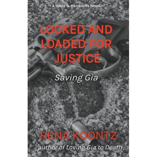 Locked And Loaded For Justice: Saving Gia - Paperback