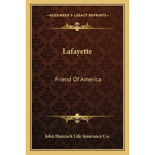 Lafayette: Friend Of America - Paperback