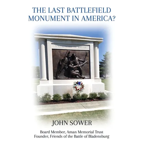 The Last Battlefield Monument in America? - Paperback