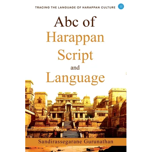 ABC of Harappan Script and Language - Paperback