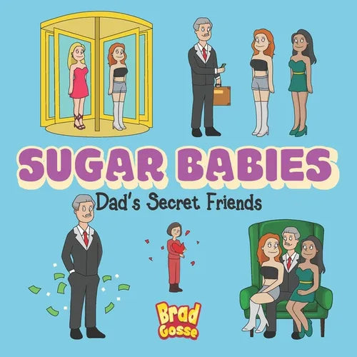 Sugar Babies: Dad's Secret Friends - Paperback