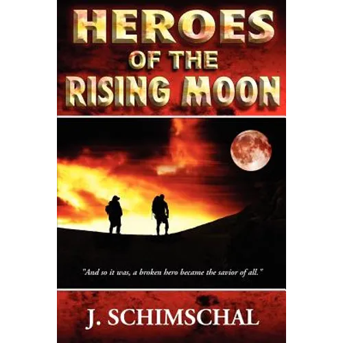 Heroes of the Rising Moon - Paperback
