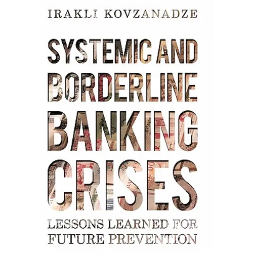 Systemic and Borderline Banking Crises: Lessons Learned for Future Prevention - Paperback