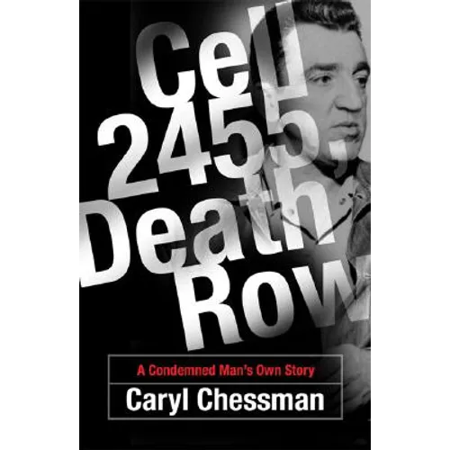 Cell 2455, Death Row: A Condemned Man's Own Story - Paperback