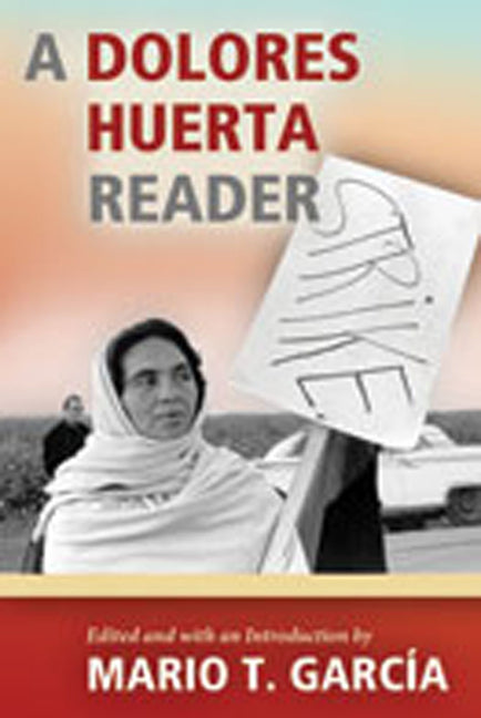 A Dolores Huerta Reader - Paperback
