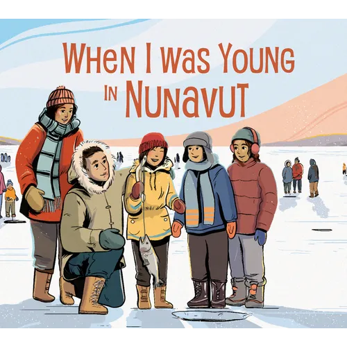 When I Was Young in Nunavut: English Edition - Hardcover