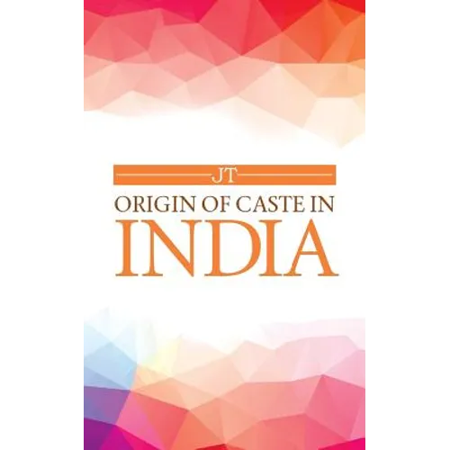 Origin of Caste in India - Paperback