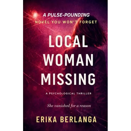 Local Woman Missing: A Psychological Thriller - Paperback