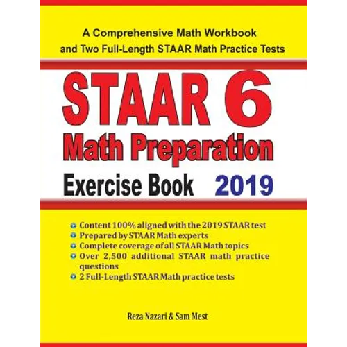 STAAR 6 Math Preparation Exercise Book: A Comprehensive Math Workbook and Two Full-Length STAAR 6 Math Practice Tests - Paperback