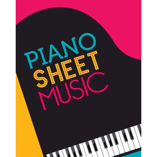 Piano Sheet Music: Empty staff pages for composing and writing songs * 8