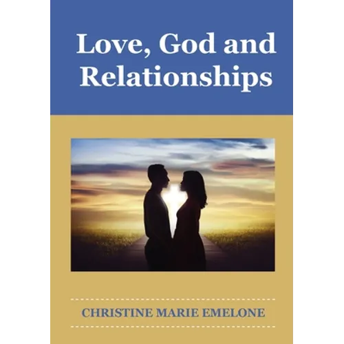 Love, God and Relationships - Paperback