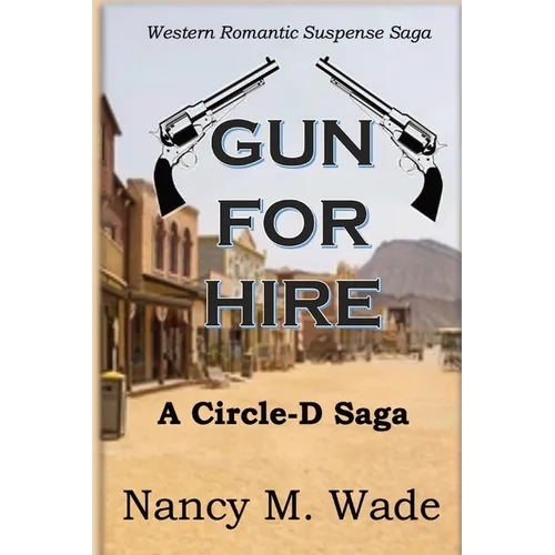 Gun for Hire: Circle-D Saga - Paperback