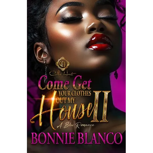 Come Get Your Clothes Out My House 2: BBW Romance - Paperback