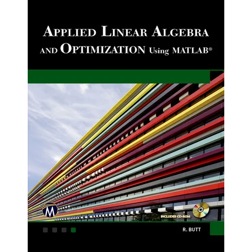 Applied Linear Algebra and Optimization Using MATLAB [With CDROM] - Hardcover