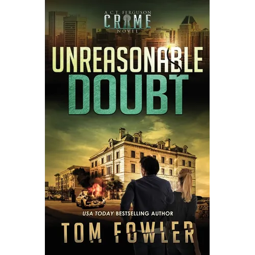 Unreasonable Doubt: A C.T. Ferguson Crime Novel - Paperback