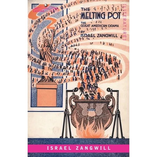 The Melting Pot: A Drama in Four Acts - Paperback