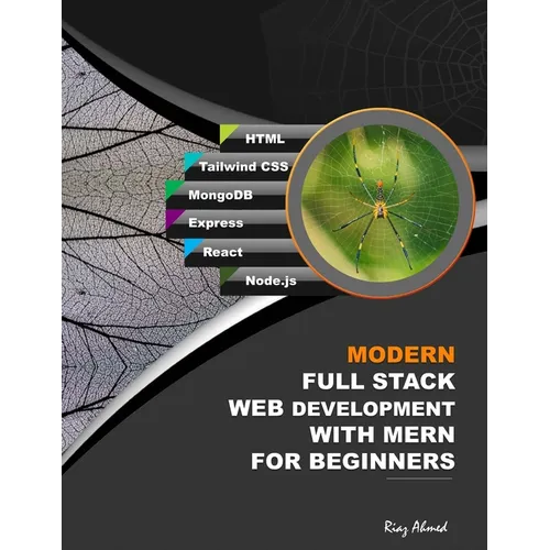 Modern Full Stack Web Development With MERN For Beginners: Develop Real-World Projects With HTML, Tailwind CSS, MongoDB, Express, React, and Node.js - Paperback