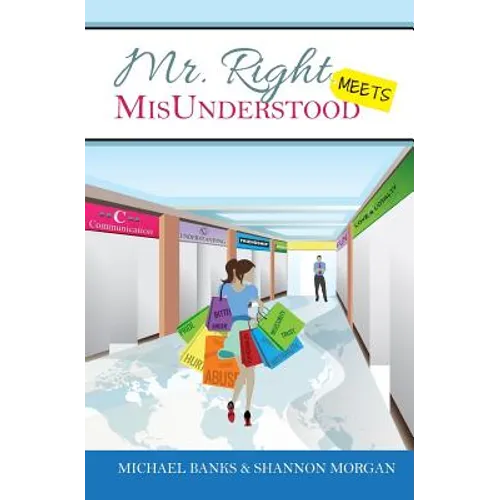 Mr. Right Meets MisUnderstood - Paperback
