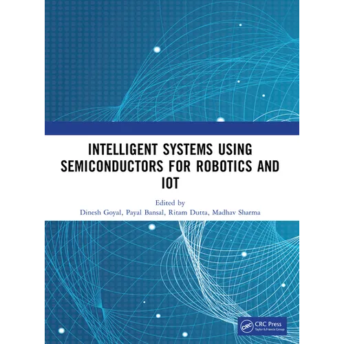 Intelligent Systems Using Semiconductors for Robotics and IoT - Paperback
