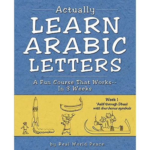Actually Learn Arabic Letters Week 1: 'Aalif through Dhaal - Paperback