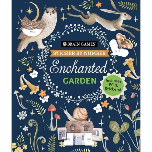 Brain Games - Sticker by Number: Enchanted Garden (24 Images to Sticker): Includes 2 Foil Sticker Sheets to Complete Each Image! - Paperback