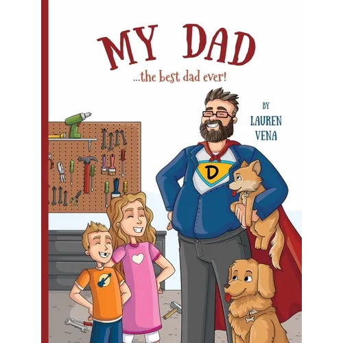 My Dad: The Best Dad Ever! - Hardcover