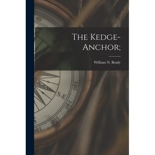 The Kedge-anchor; - Paperback