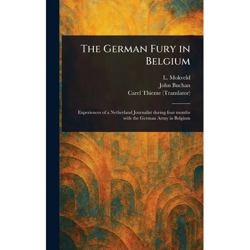 The German Fury in Belgium - Hardcover