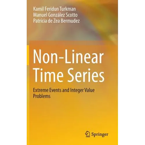 Non-Linear Time Series: Extreme Events and Integer Value Problems