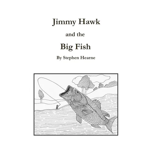 Jimmy Hawk and the Big Fish - Paperback