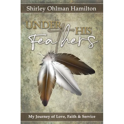 Under His Feathers - Paperback